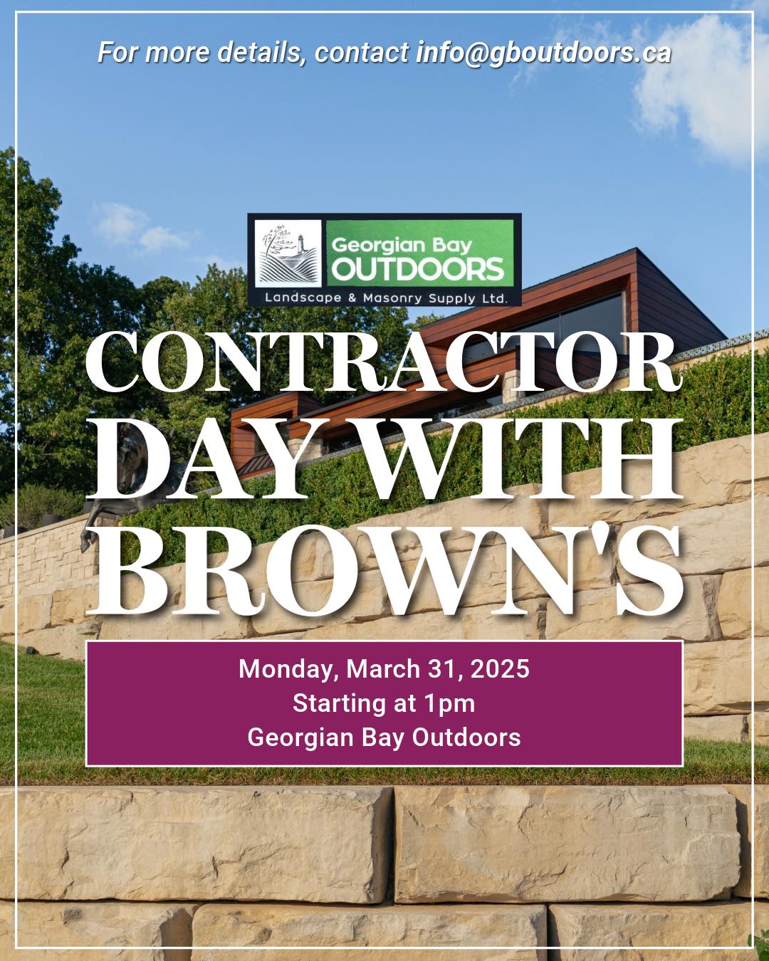 Announcement for "Contractor Day with Brown's" at Georgian Bay Outdoors, set against a backdrop of a building and stone wall, March 31, 2025.